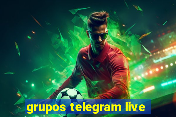 grupos telegram live